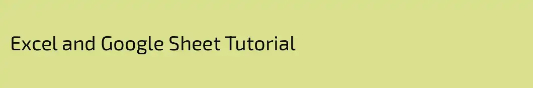 Excel and Google Sheet Tutorial